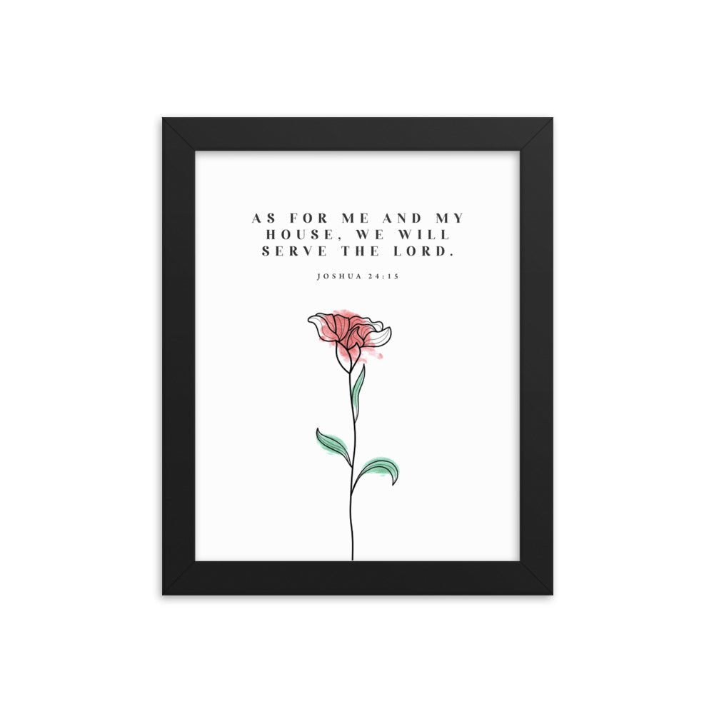 As for Me and My House - Joshua 24:15: Framed Poster - Faith-Mark