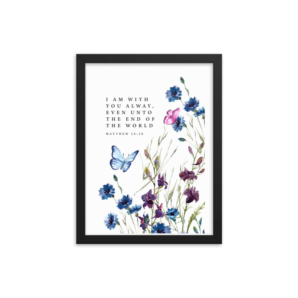 I Am With You Always: Framed Poster - Faith-Mark