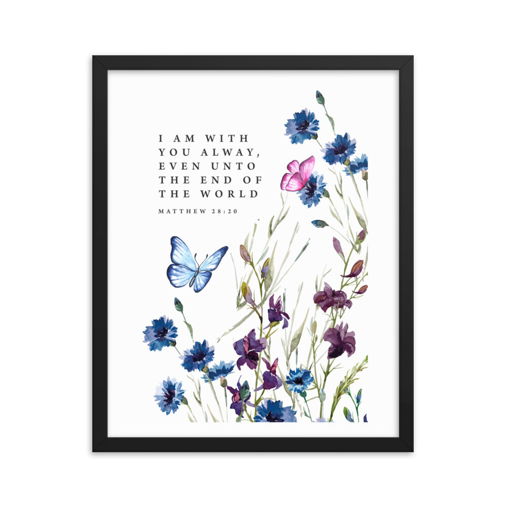 I Am With You Always: Framed Poster - Faith-Mark