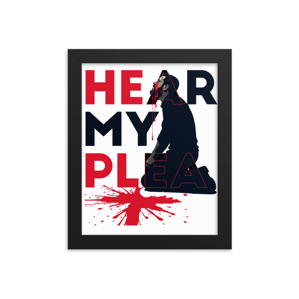 Hear My Plea: Framed Poster - Faith-Mark