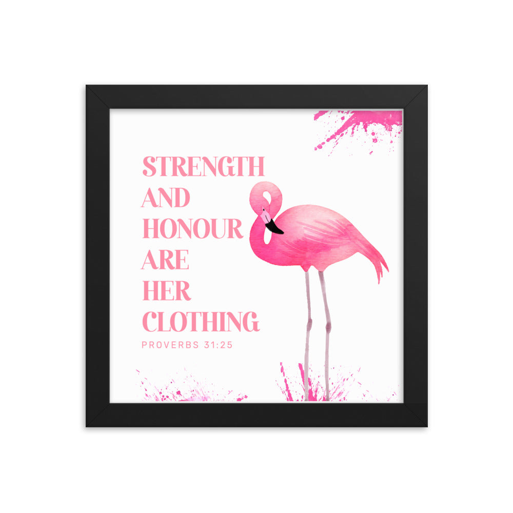 Strength and Honour - Proverbs 31:25: Framed Poster - Faith-Mark